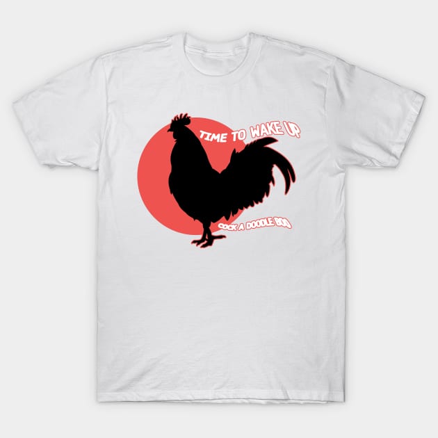 Charming Chicken Wake Up Call T-Shirt by amenwolf